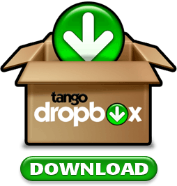 Click here to download Tango DropBox